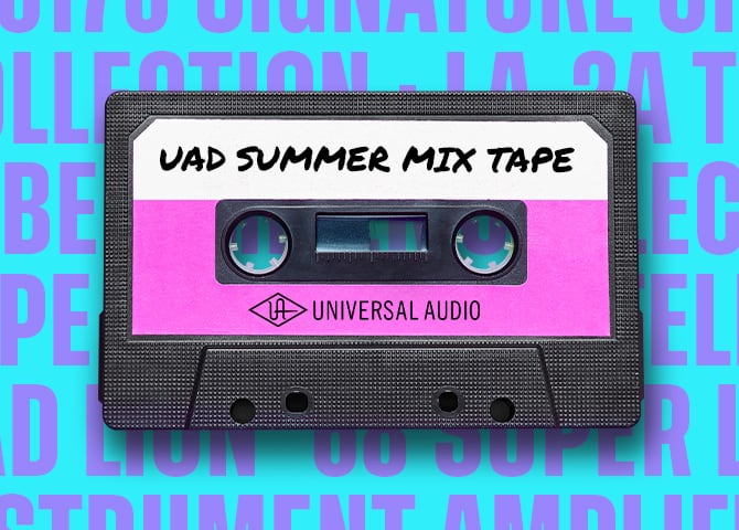 UAD Summer Mix Tape – Universal Audio